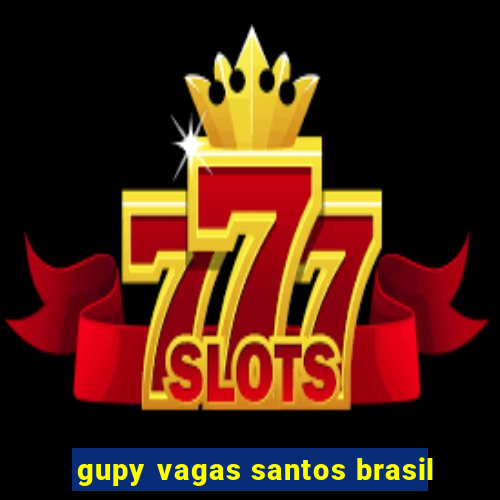 gupy vagas santos brasil